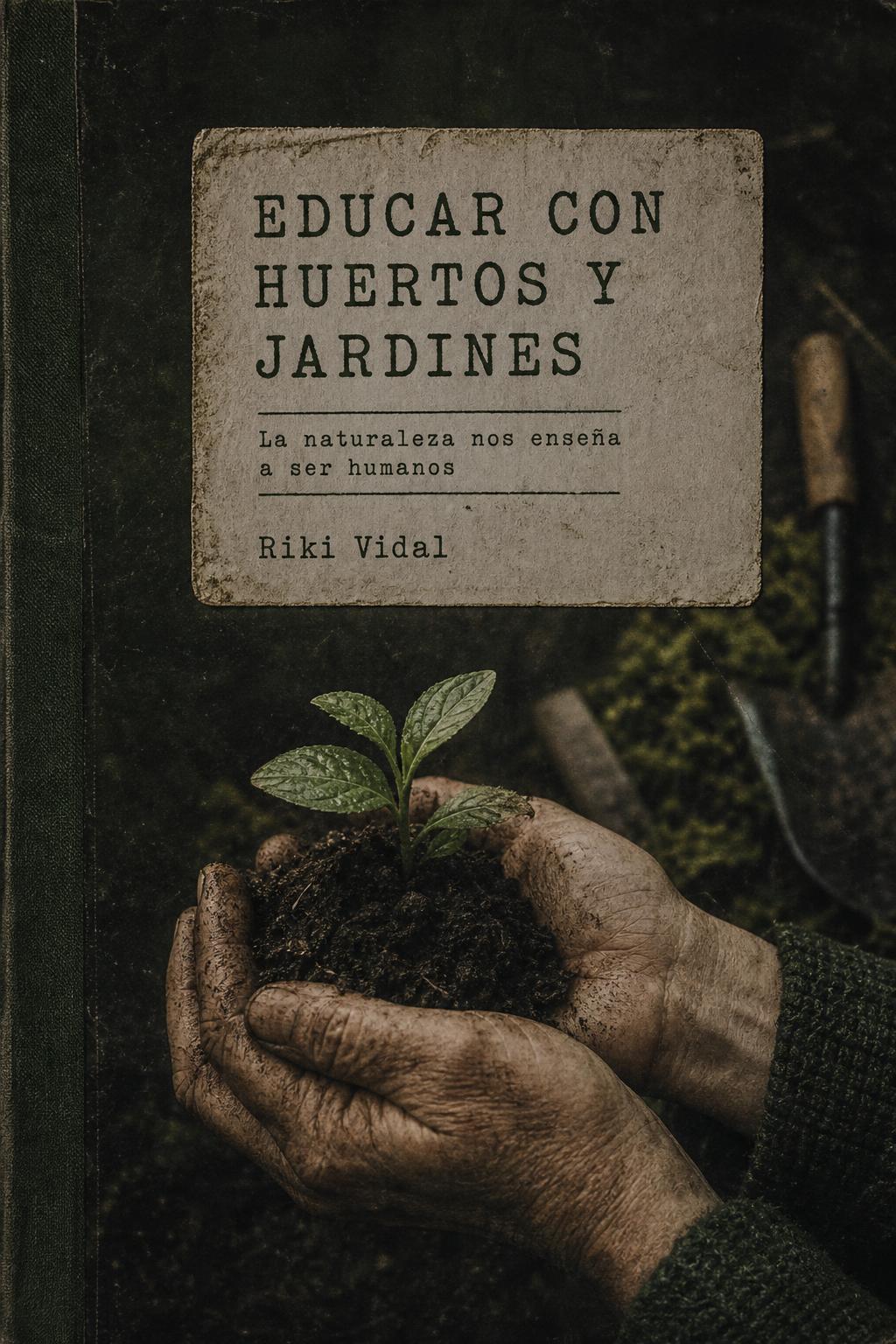 Portada de Educar con huertos y jardines